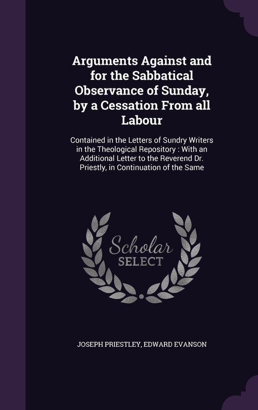 Couverture_Arguments Against and for the Sabbatical Observance of Sunday, by a Cessation From all Labour