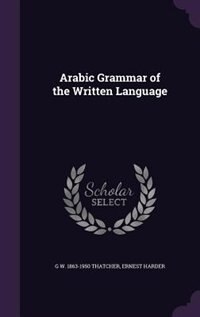 Couverture_Arabic Grammar of the Written Language