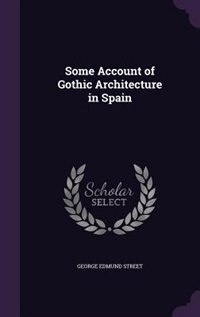 Couverture_Some Account of Gothic Architecture in Spain