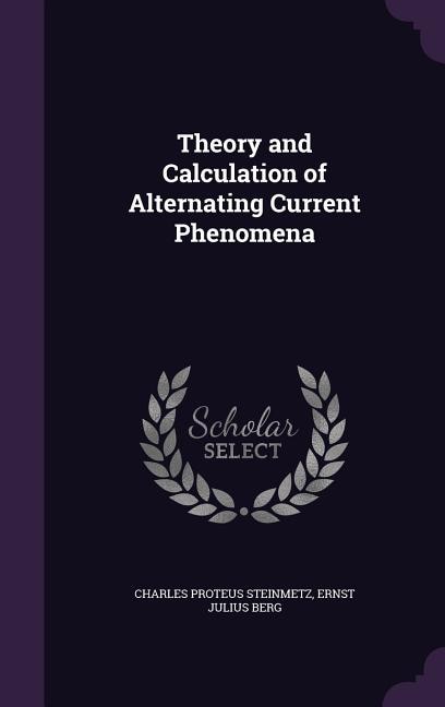 Front cover_Theory and Calculation of Alternating Current Phenomena