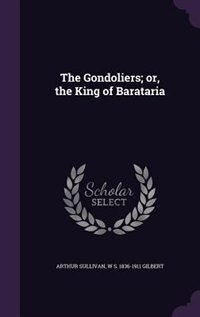 Front cover_The Gondoliers; or, the King of Barataria