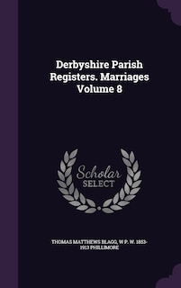Front cover_Derbyshire Parish Registers. Marriages Volume 8