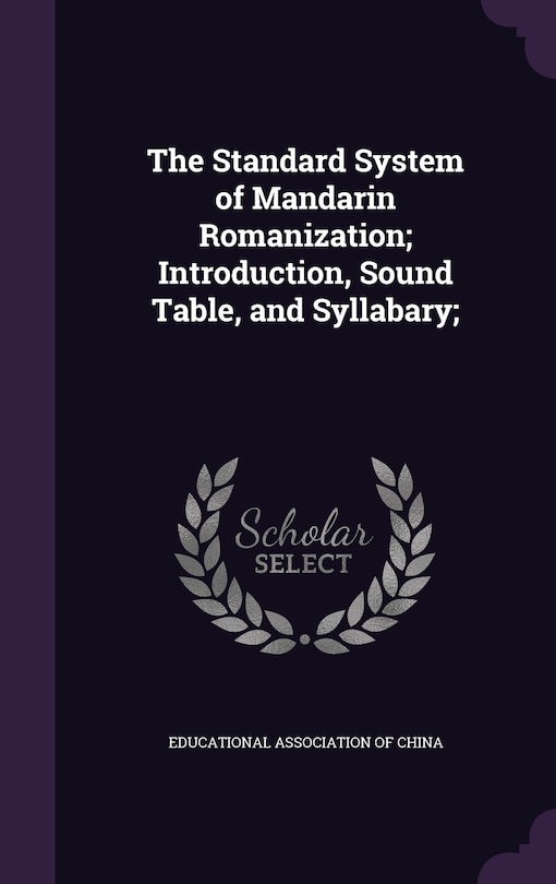 Front cover_The Standard System of Mandarin Romanization; Introduction, Sound Table, and Syllabary;