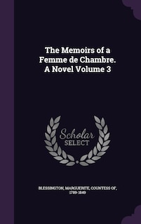 Front cover_The Memoirs of a Femme de Chambre. A Novel Volume 3