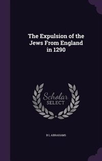 The Expulsion of the Jews From England in 1290