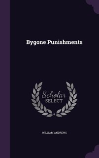 Bygone Punishments