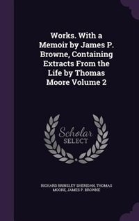 Front cover_Works. With a Memoir by James P. Browne, Containing Extracts From the Life by Thomas Moore Volume 2