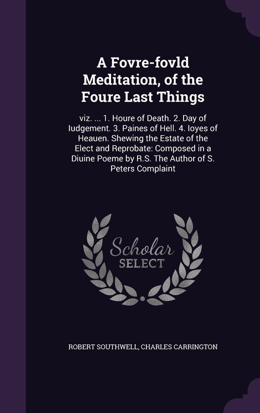 Front cover_A Fovre-fovld Meditation, of the Foure Last Things