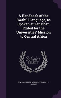 Couverture_A Handbook of the Swahili Language, as Spoken at Zanzibar. Edited for the Universities' Mission to Central Africa