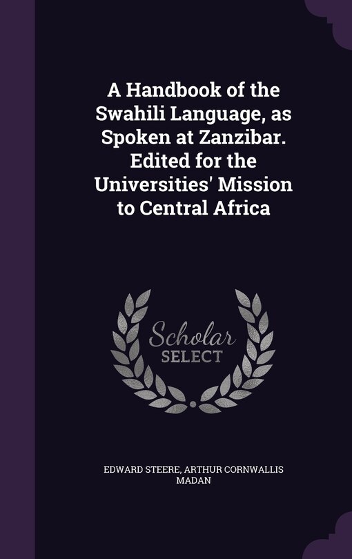 Couverture_A Handbook of the Swahili Language, as Spoken at Zanzibar. Edited for the Universities' Mission to Central Africa