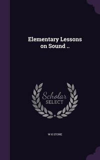 Front cover_Elementary Lessons on Sound ..