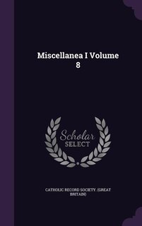 Miscellanea I Volume 8