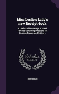 Front cover_Miss Leslie's Lady's new Receipt-book