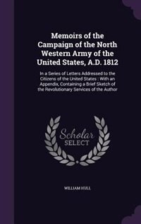 Couverture_Memoirs of the Campaign of the North Western Army of the United States, A.D. 1812