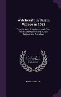 Front cover_Witchcraft in Salem Village in 1692