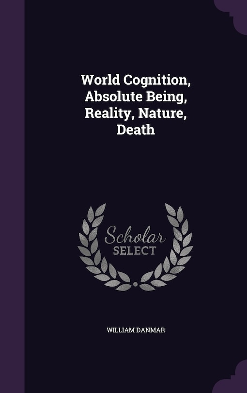 Couverture_World Cognition, Absolute Being, Reality, Nature, Death