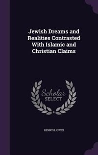 Couverture_Jewish Dreams and Realities Contrasted With Islamic and Christian Claims