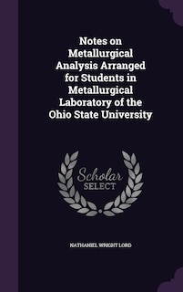 Couverture_Notes on Metallurgical Analysis Arranged for Students in Metallurgical Laboratory of the Ohio State University