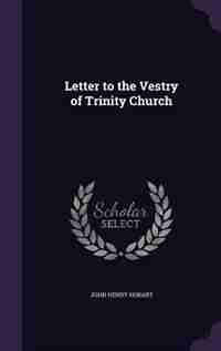 Letter to the Vestry of Trinity Church de John Henry Hobart