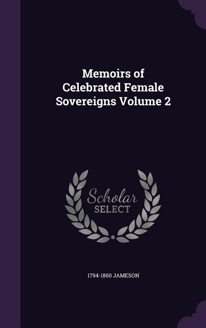 Couverture_Memoirs of Celebrated Female Sovereigns Volume 2