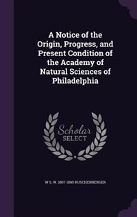 Front cover_A Notice of the Origin, Progress, and Present Condition of the Academy of Natural Sciences of Philadelphia