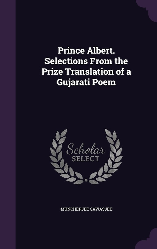 Front cover_Prince Albert. Selections From the Prize Translation of a Gujarati Poem