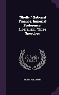 Couverture_Shells. National Finance. Imperial Preference. Liberalism. Three Speeches