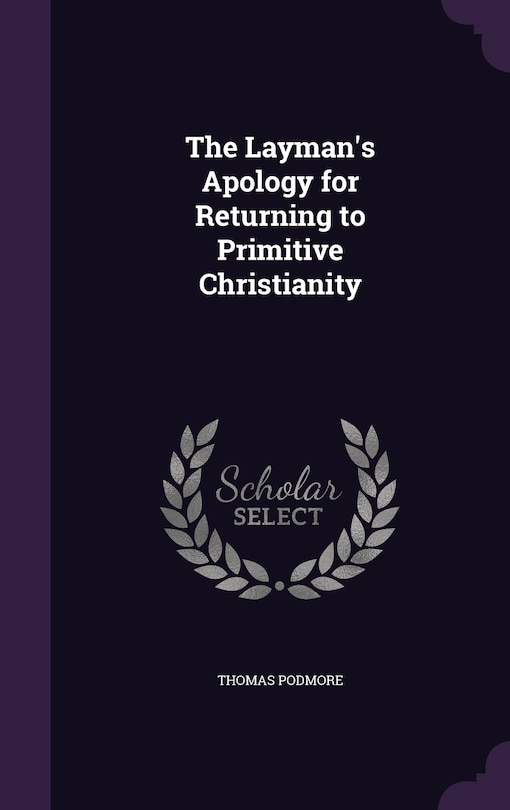 Couverture_The Layman's Apology for Returning to Primitive Christianity
