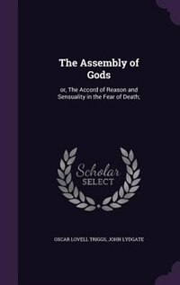 The Assembly of Gods: or, The Accord of Reason and Sensuality in the Fear of Death;