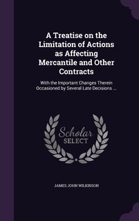 Front cover_A Treatise on the Limitation of Actions as Affecting Mercantile and Other Contracts