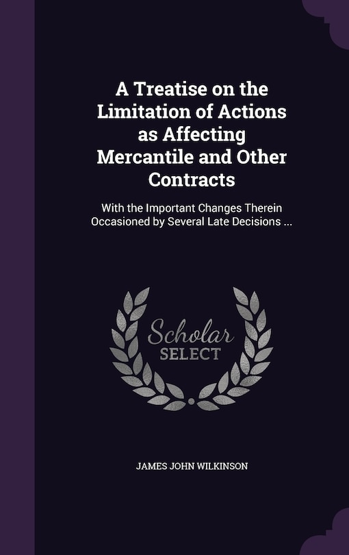 Front cover_A Treatise on the Limitation of Actions as Affecting Mercantile and Other Contracts