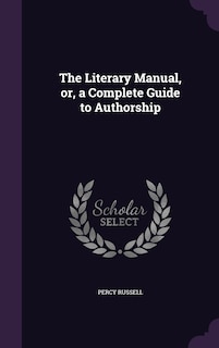 Couverture_The Literary Manual, or, a Complete Guide to Authorship