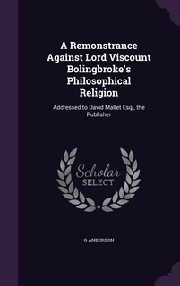 Couverture_A Remonstrance Against Lord Viscount Bolingbroke's Philosophical Religion