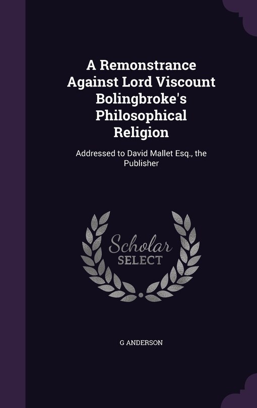 Couverture_A Remonstrance Against Lord Viscount Bolingbroke's Philosophical Religion