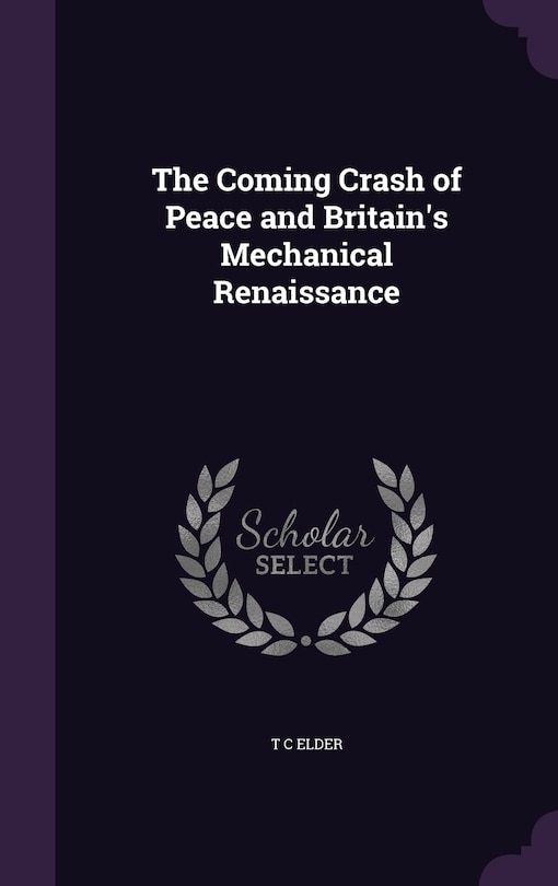 Front cover_The Coming Crash of Peace and Britain's Mechanical Renaissance