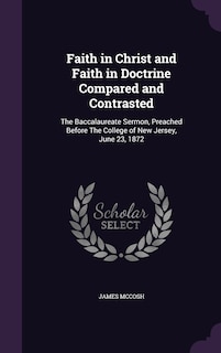 Couverture_Faith in Christ and Faith in Doctrine Compared and Contrasted