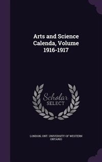 Arts and Science Calenda, Volume 1916-1917