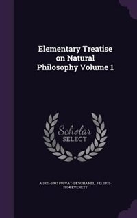 Elementary Treatise on Natural Philosophy Volume 1