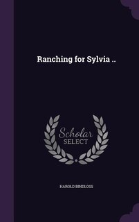 Front cover_Ranching for Sylvia ..