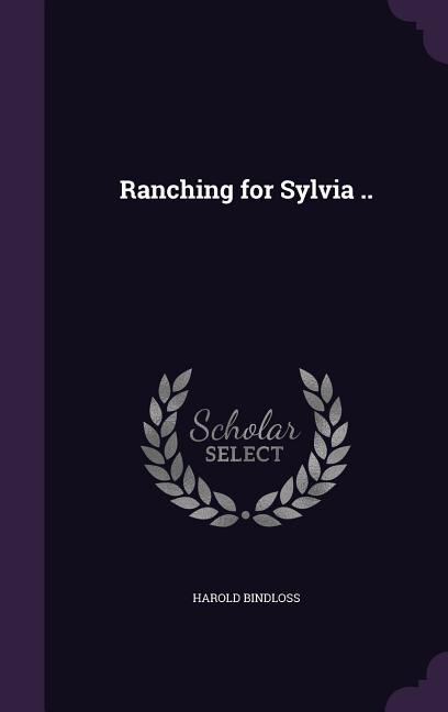 Front cover_Ranching for Sylvia ..