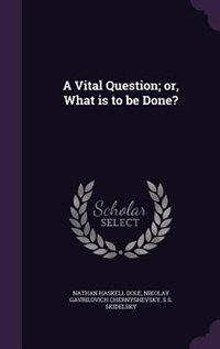 Couverture_A Vital Question; or, What is to be Done?