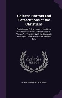 Front cover_Chinese Horrors and Persecutions of the Christians