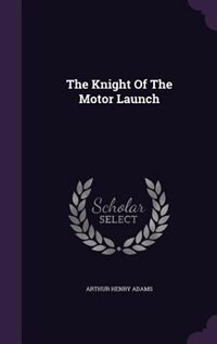 Couverture_The Knight Of The Motor Launch