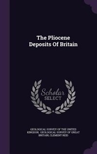 Couverture_The Pliocene Deposits Of Britain