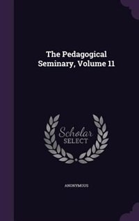 Couverture_The Pedagogical Seminary, Volume 11