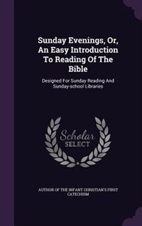 Front cover_Sunday Evenings, Or, An Easy Introduction To Reading Of The Bible
