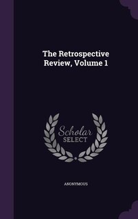 Front cover_The Retrospective Review, Volume 1