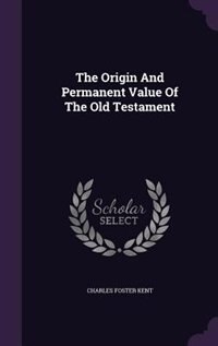 Front cover_The Origin And Permanent Value Of The Old Testament