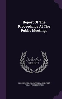 Front cover_Report Of The Proceedings At The Public Meetings