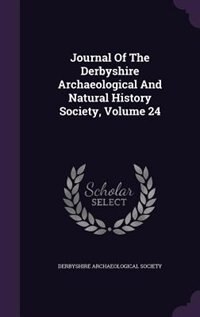 Couverture_Journal Of The Derbyshire Archaeological And Natural History Society, Volume 24